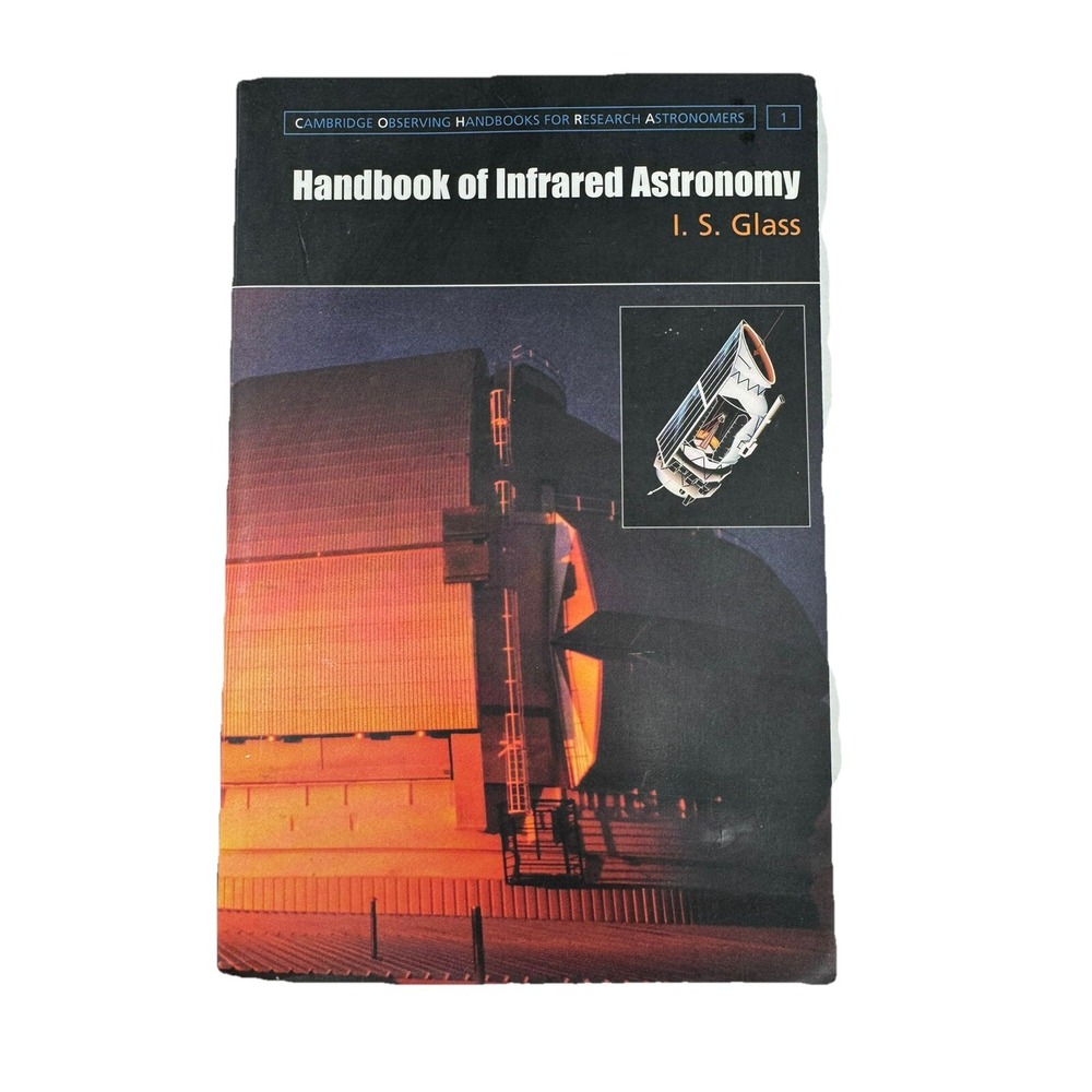 Handbook of Infrared Astronomy I. S. Glass Cambridge University Press Paperback